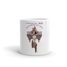 Load image into Gallery viewer, Funny!! Reclaiming My Time Coffee Mug Available in 2 Sizes