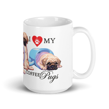 Load image into Gallery viewer, Adorable! "I Love My Coffee Pugs" on a Coffee Mug, Available in 2 Sizes