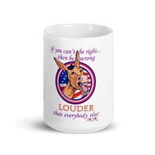 Load image into Gallery viewer, Funny!! Loud Mouth Donkey Coffee Mug Available in 2 sizes