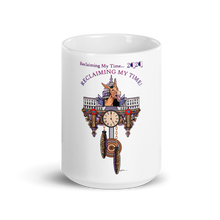 Load image into Gallery viewer, Funny!! Reclaiming My Time Coffee Mug Available in 2 Sizes
